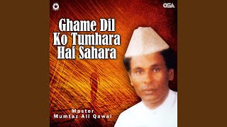 Ghame Dil Ko Tumhara Hai Sahara