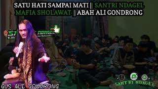 SATU HATI SAMPAI MATI MAFIA SHOLAWAT || SANTRI NDAGEL