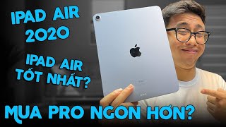 iPad Air 2020 không đáng mua bằng iPad Pro 2018? (Đánh giá iPad Air 2020)