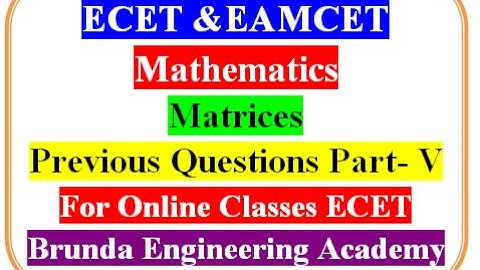 ECET, EAMCET Mathematics, Matrices Previous questions Part V