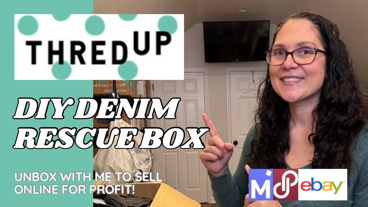 ThredUp DIY DENIM Rescue Box - Unbox with Me To Resell Online for ...