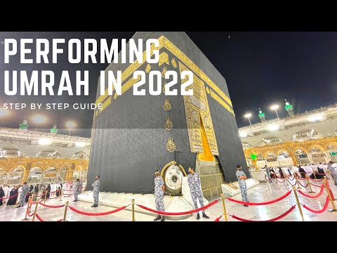 HOW TO PERFORM UMRAH IN 2022 | STEP BY STEP GUIDE | SAUDI ARABIA