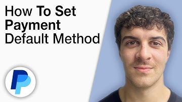 How To Set PayPal Payment Default Method [2025 Full Guide]