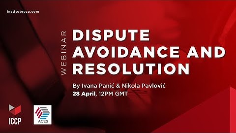 Dispute Avoidance and Resolution | Public Webinar 28th April 2021
