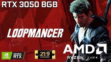 Loopmancer - Ryzen 5 2600 | RTX 3050 8GB (21:9) | UltraWide