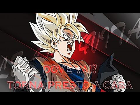 DRAGON BALL AMV - TORNA A CASA