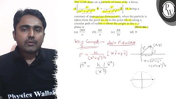 The work done on a particle of mass \( m \) by a force, \( =\sqrt{=...