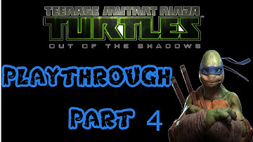 TMNT: Out Of The Shadows Playthrough Part 4