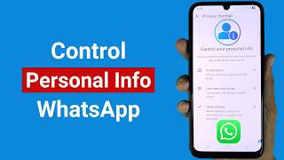 How to Control Personal Info on WhatsApp