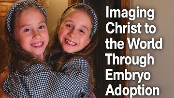Christus aan de wereld voorstellen door embryo-adoptie