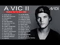 A v i c i i Greatest Hits 2022 | TOP 100 Songs of the Weeks 2022 |  Best Playlist of Avicii.