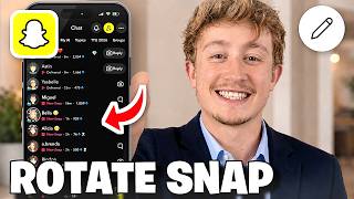 How To Rotate A Snap in Snapchat - Full Guide