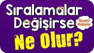 Sıralamalar Ne Kadar Oynar ? | Sıralamalar Değişirse Ne Olur?