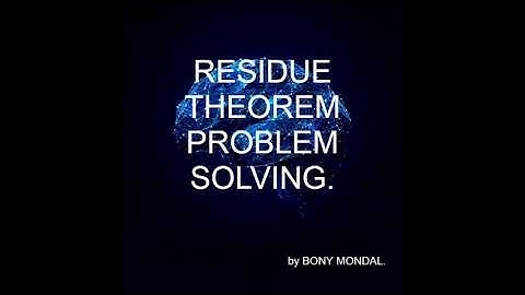 | RESIDUE THEOREM PROBLEM SOLVING (PART - 1) -| IN ENGLISH