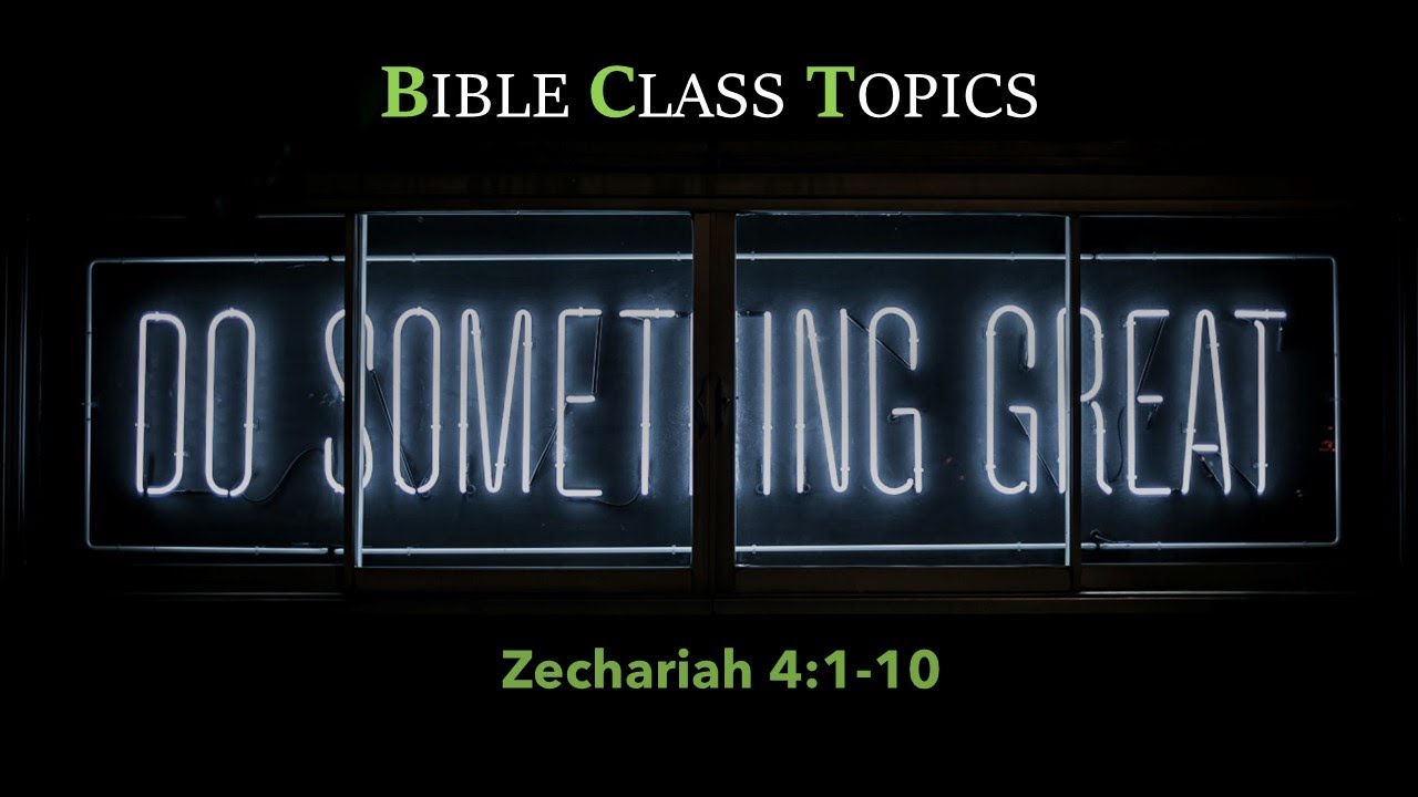 Potential For Greatness Zechariah 4 1 10 Zechariah 4 1 10 Bible 
