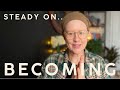 ✨TODAY'S READING✨STEADY ON.. BECOMING✨