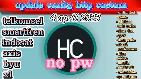UPDATE | CONFIG HTTP CUSTOM | Axis Game, Axis XL Edukasi, XL Akrab, Flex, Wlg, Tiktok, [ 4 APRIL ]