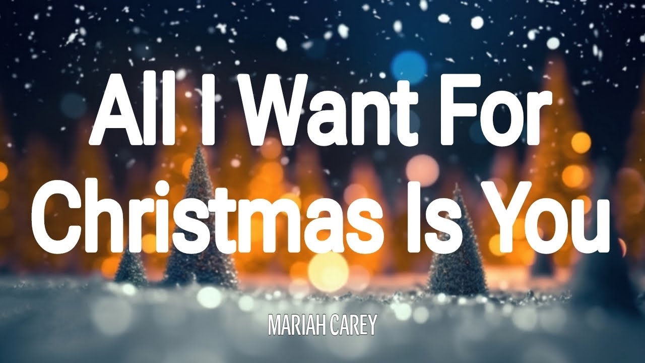 Mariah Carey - All I Want For Christmas Is You (Lyrics) - YouTube