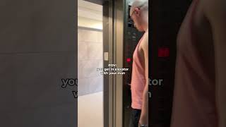 Once You Are In A Elevator