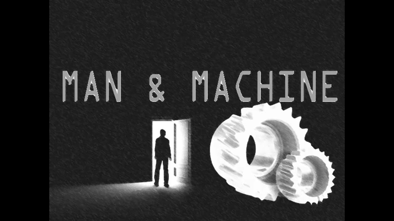 Man & Machine (AI EP 2)