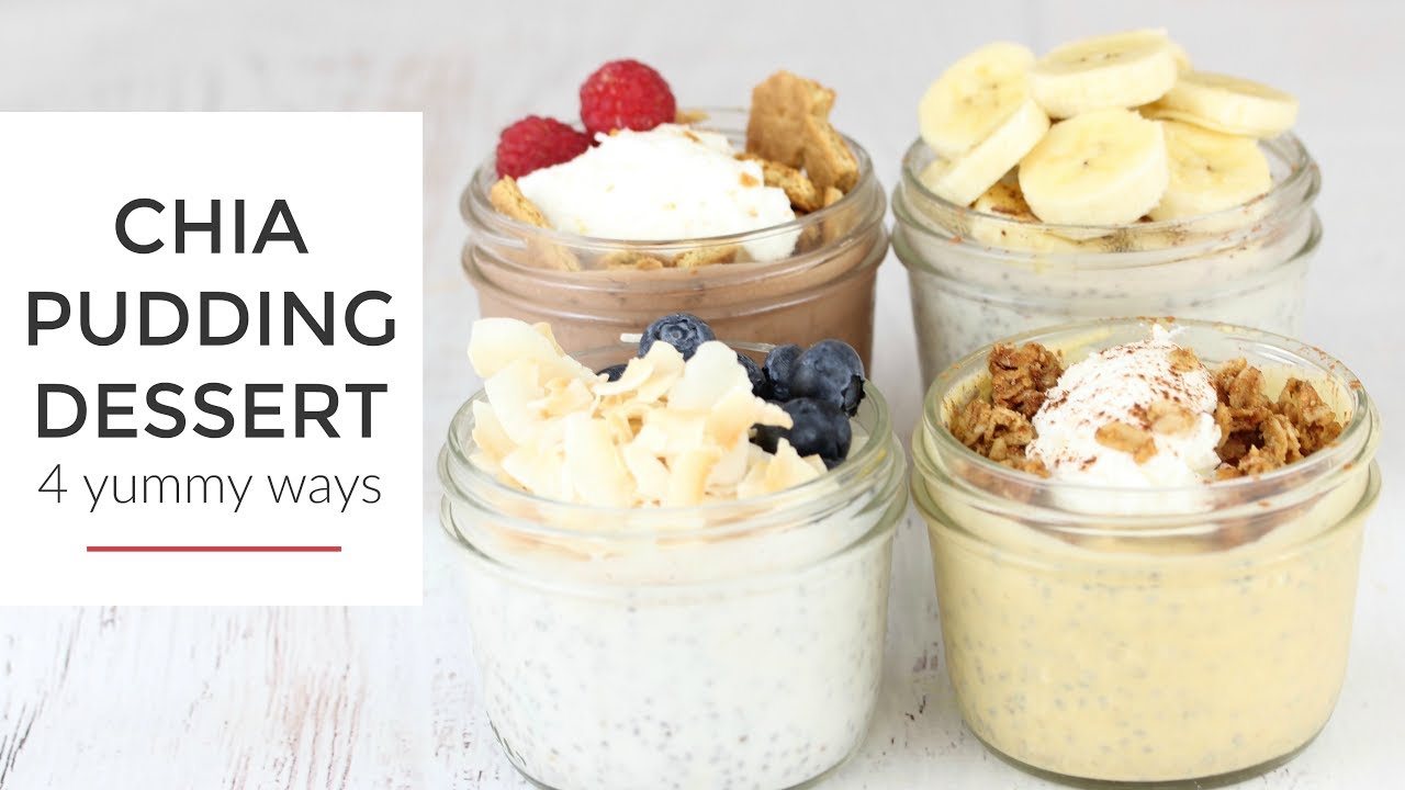 Chia Pudding Recipes 4 Ways | Healthy Dessert Recipes | Clean & Delicious