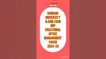 B.COM I SEM#VOCATIONAL#OFFICE MANAGEMENT# PAPER 2024-25#KUMAUN UNIVERSITY
