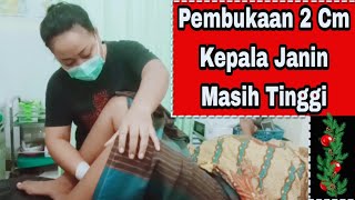 HAMIL ANAK KE-3 DATANG DENGAN PEMBUKAAN 2 CM || KEPALA JANIN MASIH TINGGI #pregnancy #pembukaan