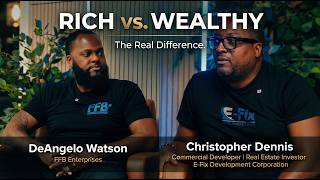 $100M Conversations | Rich Vs. Wealthy With Christopher Dennis