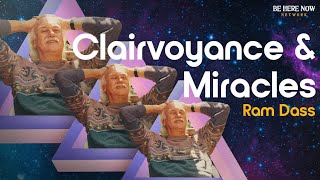 Ram Dass on Clairvoyance & Miracles - From the Talk 