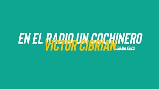 En el Radio un Cochinero (Lluvia de Balas) - Victor Cibrian - Letra\/Lyrics