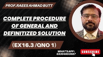 General & Definitized Solution | Complete Procedure Exercise 16.3 (Alpha C. Chiang)