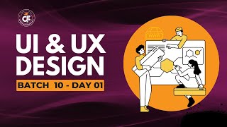 ADE - UI/UX Design - Batch 10 - Day 01