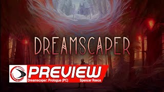 Dreamscaper: Prologue PC Preview (Rogue Gaming)