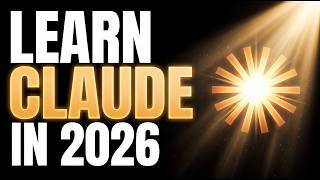 How I'd Learn Claude From Scratch in 2026