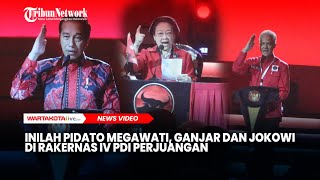 Inilah Pidato Megawati, Ganjar  dan Jokowi di Rakernas IV PDI Perjuangan