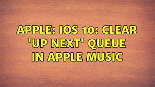 Apple: iOS 10: Clear 'Up Next' Queue in Apple Music screenshot 2