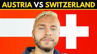 AUSTRIA vs SWITZERLAND (10 biggest differences?)