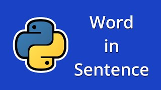 Check if a word is present in a sentence in Python-Python programming for beginners