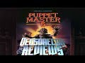 Puppet Master 5: The Final Chapter - Deusdaecon Reviews