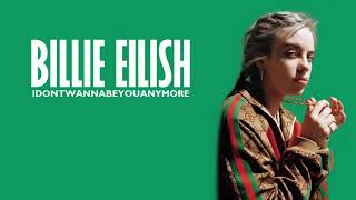 Billie Eilish - idontwannabeyouanymore (Lyrics)