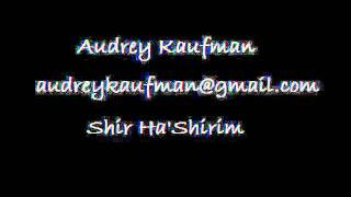Audrey Kaufman - Shir Ha'Shirim.wmv