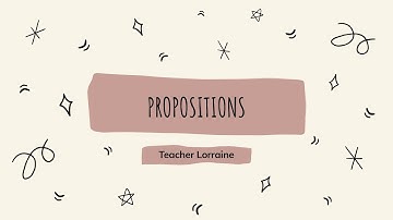 Propositions || Logic