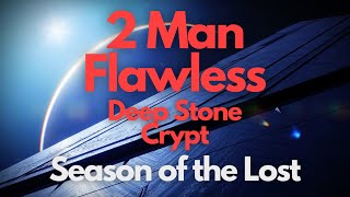 Destiny 2 - 2 Man Flawless Deep Stone Crypt Season Of The Lost
