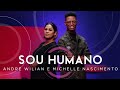 André Wilian feat. Michelle Nascimento - Sou Humano (Ao Vivo) #MKNetwork