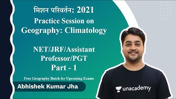 मिशन परिवर्तन | Geography | Climatology | NET/JRF/Assistant Professor/PGT 2021 | Part - 1