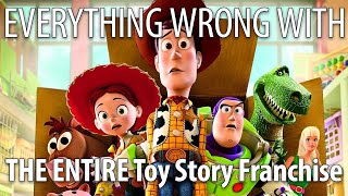 Everything Wrong With THE ENTIRE Toy Story Franchise