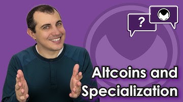 Bitcoin Q&A: Altcoins and Specialisation