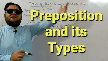 Lecture 62: Preposition and its Types  by Karim khan