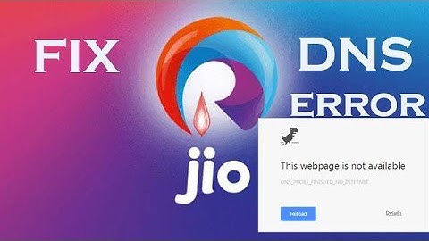 Fix DNS error or Problem in Reliance Jio 4G  [Solved]