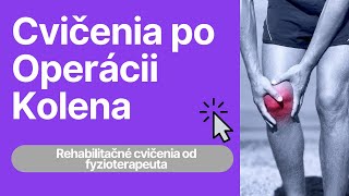 Rehabilitačné Cvičenia Po Operácii Kolena 3 Cviky Od Fyzioterapeuta